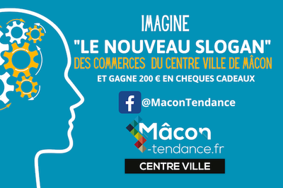 Imaginez le nouveau slogan des commerces du centre-ville de Mâcon !